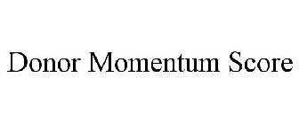 DONOR MOMENTUM SCORE