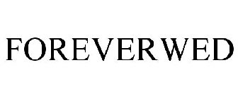 FOREVERWED