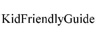 KIDFRIENDLYGUIDE