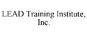 LEAD TRAINING INSTITUTE, INC.