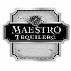 MAESTRO TEQUILERO MAESTRO TEQUILERO