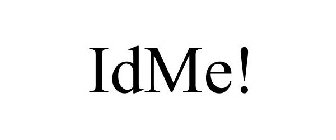 IDME!