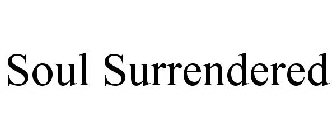 SOUL SURRENDERED