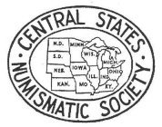 CENTRAL STATES NUMISMATIC SOCIETY IL IN IA KS KY MI MN MO NE ND SD OH WI