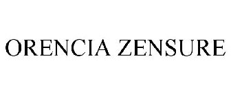 ORENCIA ZENSURE