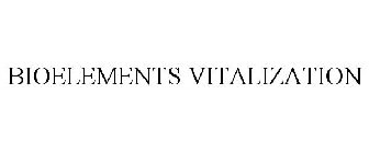 BIOELEMENTS VITALIZATION