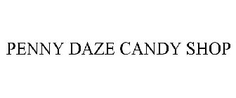 PENNY DAZE CANDY SHOP