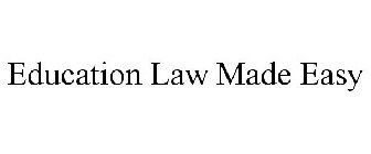 EDUCATION LAW MADE EASY
