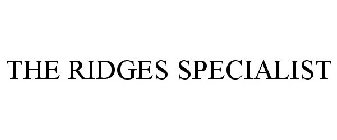 THE RIDGES SPECIALIST