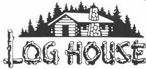 LOG HOUSE