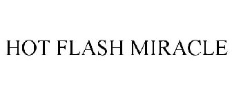 HOT FLASH MIRACLE