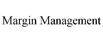 MARGIN MANAGEMENT