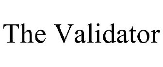 THE VALIDATOR