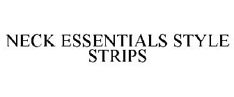 NECK ESSENTIALS STYLE STRIPS