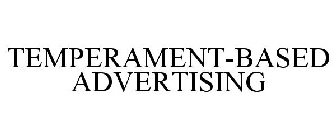 TEMPERAMENT-BASED ADVERTISING