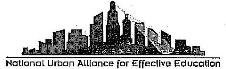 NATIONAL URBAN ALLIANCE FOR EFFECTIVE EDUCATION