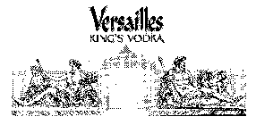 VERSAILLES KING'S VODKA