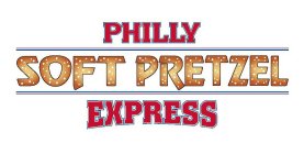 PHILLY SOFT PRETZEL EXPRESS