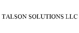 TALSON SOLUTIONS LLC