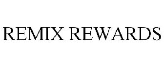 REMIX REWARDS