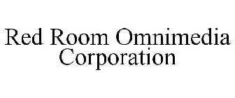 RED ROOM OMNIMEDIA CORPORATION