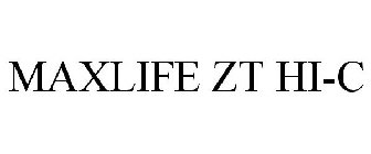 MAXLIFE ZT HI-C