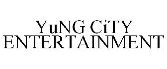 YUNG CITY ENTERTAINMENT