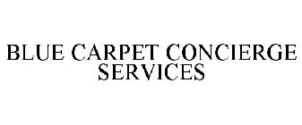 BLUE CARPET CONCIERGE SERVICES