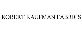 ROBERT KAUFMAN FABRICS