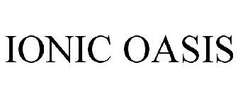 IONIC OASIS