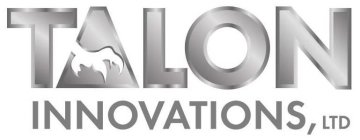 TALON INNOVATIONS, LTD