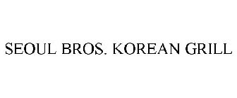 SEOUL BROS. KOREAN GRILL