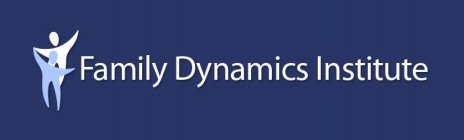 FAMILY DYNAMICS INSTITUTE