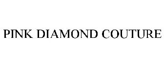PINK DIAMOND COUTURE