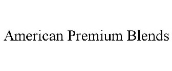 AMERICAN PREMIUM BLENDS