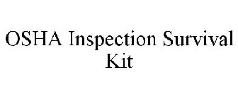 OSHA INSPECTION SURVIVAL KIT