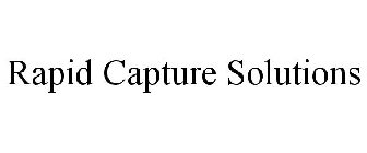 RAPID CAPTURE SOLUTIONS