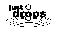 JUST DROPS