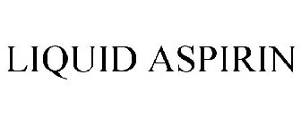 LIQUID ASPIRIN