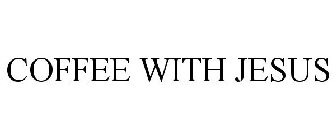 COFFEE WITH JESUS
