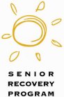 SENIOR RECOVERY PROGRAM