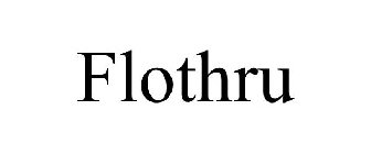 FLOTHRU