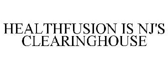 HEALTHFUSION IS NJ'S CLEARINGHOUSE