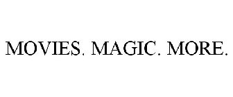 MOVIES. MAGIC. MORE.