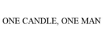ONE CANDLE, ONE MAN