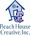 BEACH HOUSE CREATIVE, INC.