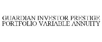 GUARDIAN INVESTOR PRESTIGE PORTFOLIO VARIABLE ANNUITY