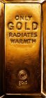 ONLY GOLD RADIATES WARMTH GOLD