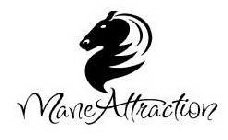 MANE ATTRACTION