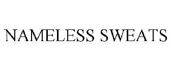 NAMELESS SWEATS